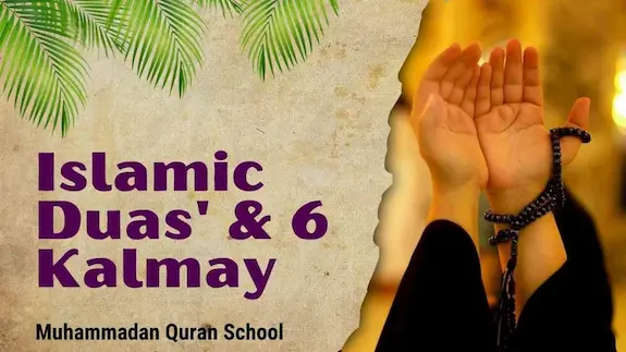 Islamic Duas – Learn 6 Kalmas for Daily Practice