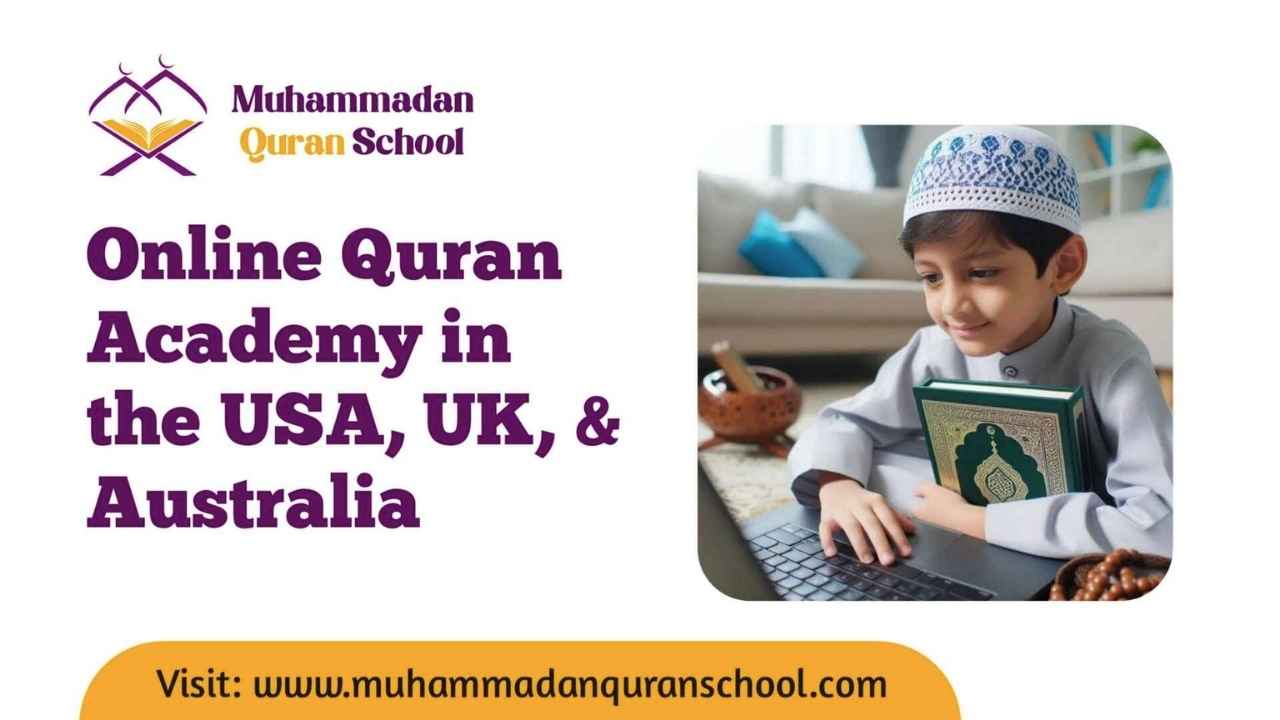 Online Quran Academy Offering Quran Classes for Students in USA, UK, and Australia